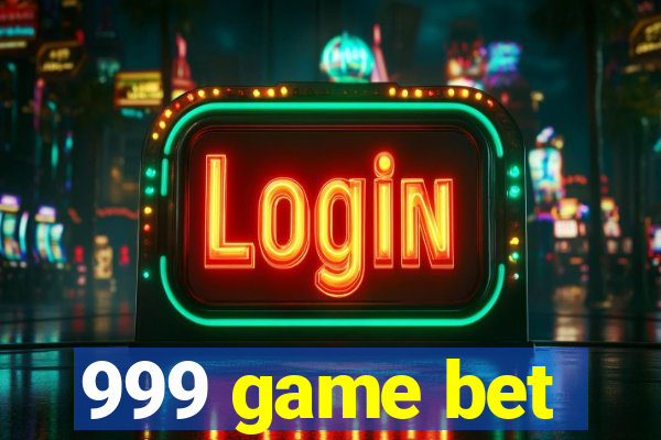 999 game bet